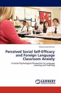 Perceived Social Self-Efficacy and Foreign Language Classroom Anxiety