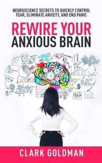 Rewire Your Anxious Brain