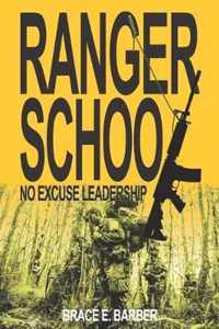 Ranger School, No Excuse Leadership