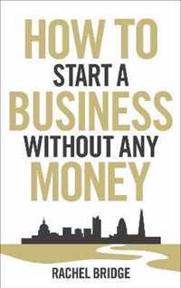 How To Start a Business without Any Money