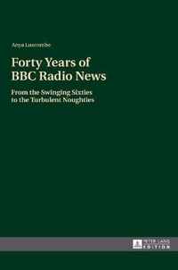 Forty Years of BBC Radio News