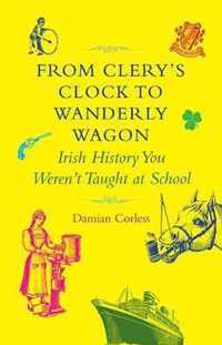 From Clery's Clock to Wanderly Wagon