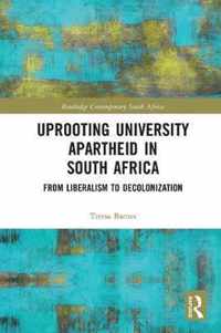 Uprooting University Apartheid in South Africa