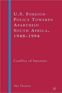 U.S. Foreign Policy Towards Apartheid South Africa, 1948-1994