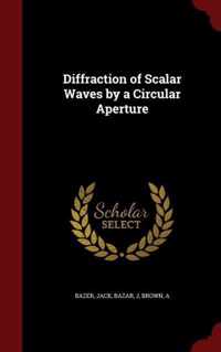 Diffraction of Scalar Waves by a Circular Aperture