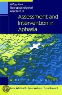 A Cognitive Neuropsychological Approach to Assessment and Intervention in Aphasia