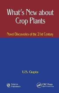 What's New about Crop Plants: Novel Discoveries of the 21st Century