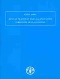 Guias Sobre Buenas Practicas Para La Aplicacion Terrestre de Plaguicidas (Documentos Mixtos)