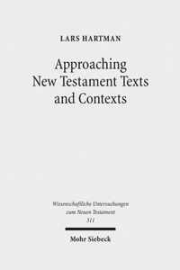 Approaching New Testament Texts and Contexts