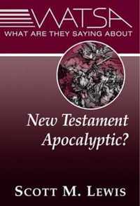 What Are They Saying About New Testament Apocalyptic?