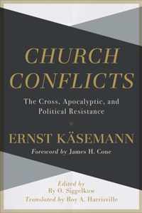 Church Conflicts - The Cross, Apocalyptic, and Political Resistance