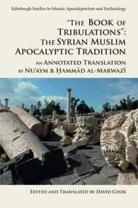 'The Book of Tribulations: the Syrian Muslim Apocalyptic Tradition'