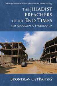 The Jihadist Preachers of the End Times