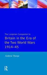 Longman Companion To Britain In The Era Of The Two World War