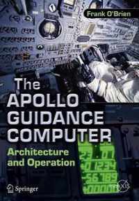 The Apollo Guidance Computer: Architecture and Operation