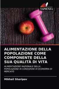 Alimentazione Della Popolazione Come Componente Della Sua Qualita Di Vita