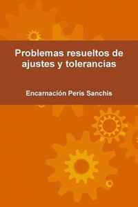 Problemas Resueltos De Ajustes y Tolerancias