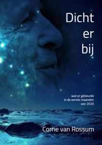 Dichterbij - Corrie van Rossum - Paperback (9789403625652)