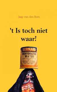 &apos;t Is toch niet waar! - Jaap van den Born - Paperback (9789461938251)