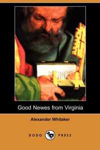 Good Newes from Virginia (Dodo Press)