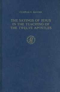 The Sayings of Jesus in the Teaching of the Twelve Apostles