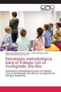 Estrategia metodologica para el trabajo con el multigrado 3ro-4to.