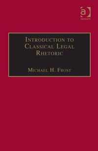 Introduction to Classical Legal Rhetoric