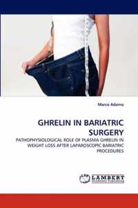 Ghrelin in Bariatric Surgery