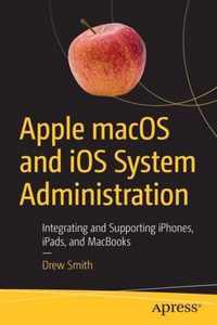 Apple macOS and iOS System Administration