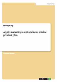 Apple marketing audit and new service product plan