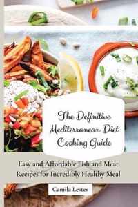 The Definitive Mediterranean Diet Cooking Guide