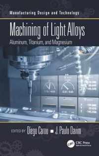 Machining of Light Alloys: Aluminum, Titanium, and Magnesium