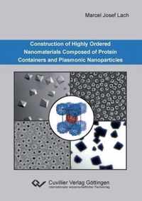 Construction of Highly Ordered Nanomaterials Composed of Protein Containers and Plasmonic Nanoparticles