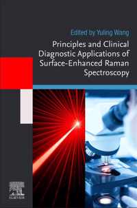 Principles and Clinical Diagnostic Applications of Surface-Enhanced Raman Spectroscopy