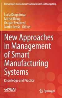 New Approaches in Management of Smart Manufacturing Systems: Knowledge and Practice