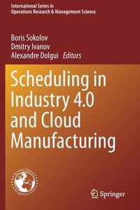 Scheduling in Industry 4.0 and Cloud Manufacturing