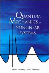 Quantum Mechanics In Nonlinear Systems