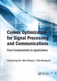 Convex Optimization for Signal Processing and Communications