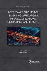 Low Power Circuits for Emerging Applications in Communications, Computing, and Sensing