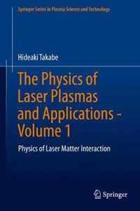 The Physics of Laser Plasmas and Applications - Volume 1