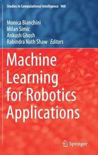 Machine Learning for Robotics Applications