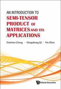 Introduction To Semi-tensor Product Of Matrices And Its Applications, An