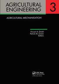 Agricultural Engineering Volume 3: Agricultural Mechanisation