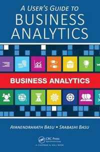A User's Guide to Business Analytics