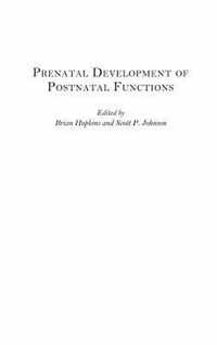 Prenatal Development Of Postnatal Functions