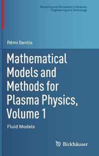 Mathematical Models and Methods for Plasma Physics, Volume 1