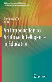 An Introduction to Artificial Intelligence in Education