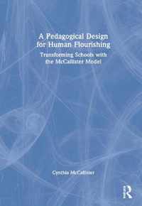 A Pedagogical Design for Human Flourishing