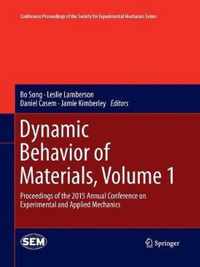 Dynamic Behavior of Materials, Volume 1