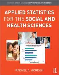 Applied Statistics for the Social and Health Sciences